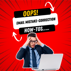 Oops! Email Mistake–Correction How-tos
