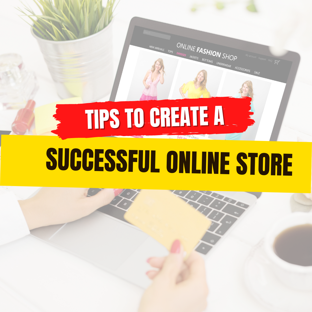 Tips to Create a Successful Online Store